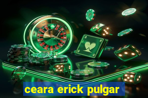 ceara erick pulgar